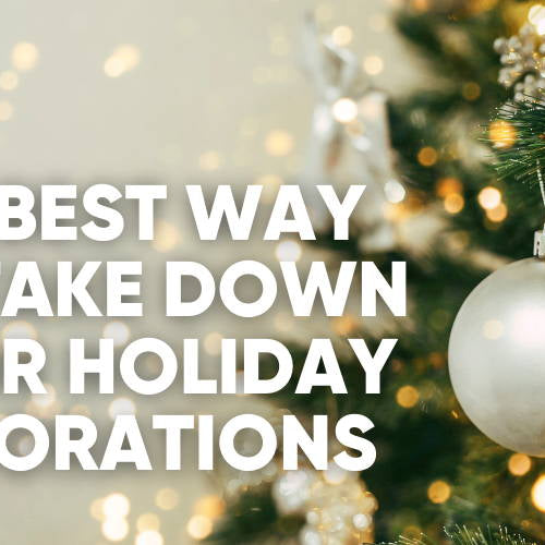 How to Take Down Your Holiday Decorations Without Losing Your Mind (or Money)