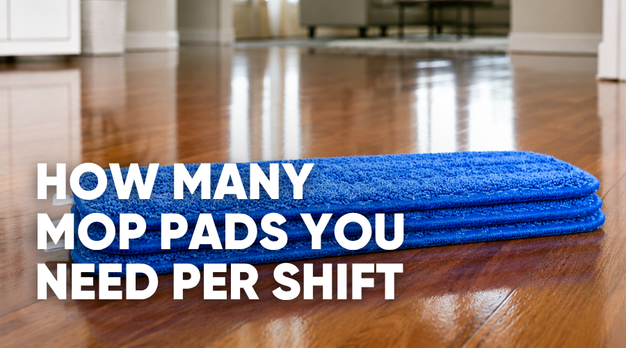 How Many Microfiber Mop Pads Does a Cleaning Crew Need Per Shift?