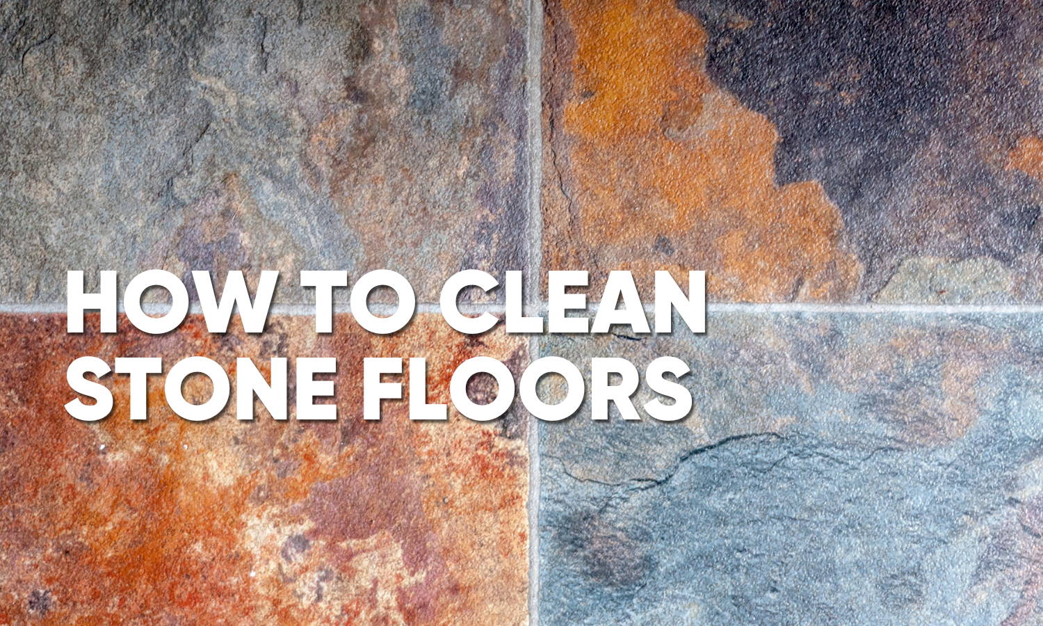 How to Clean Stone Floors