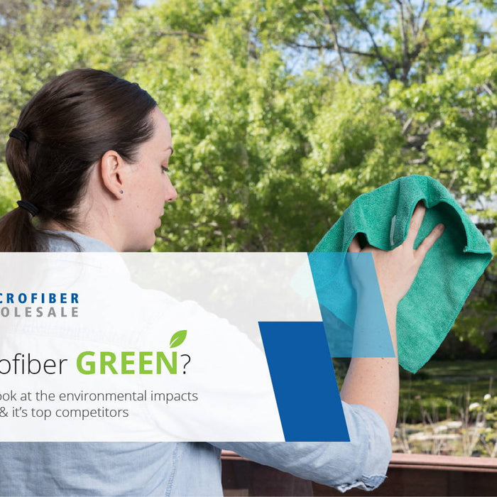 IS MICROFIBER GREEN? COMPARING MICROFIBER’S ENVIRONMENTAL IMPACT WITH COTTON AND PAPER