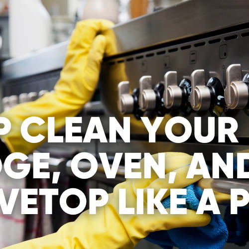 Transform Your Fridge & Oven with Microfiber