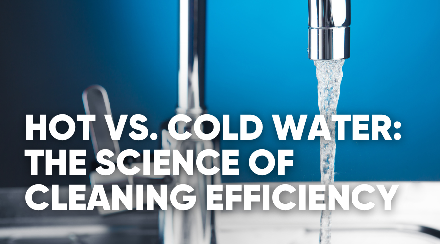 Does Hot Water Really Clean Better