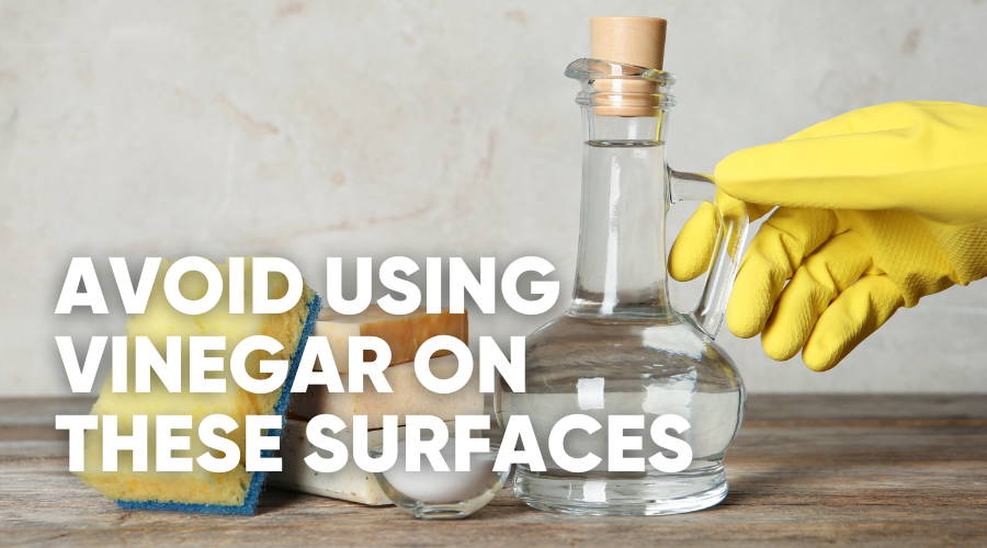 Eight Things You Should NEVER Clean With Vinegar