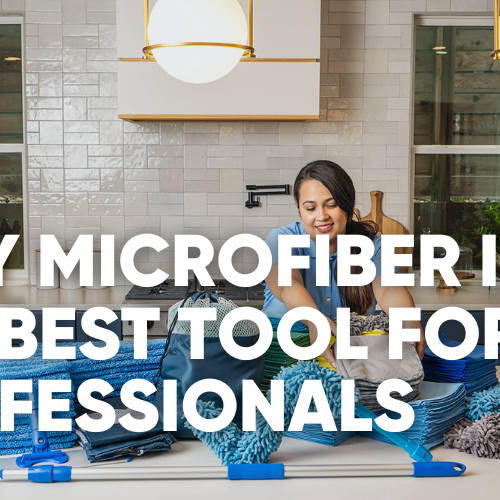 Why You Should Upgrade to Microfiber for All Your Cleaning