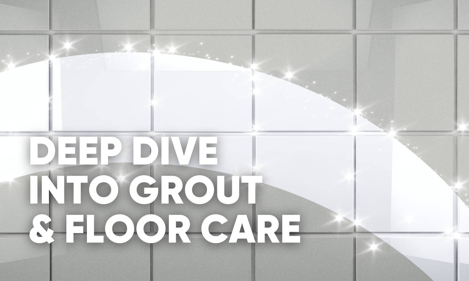 How to Clean Tile and Grout The Right Way