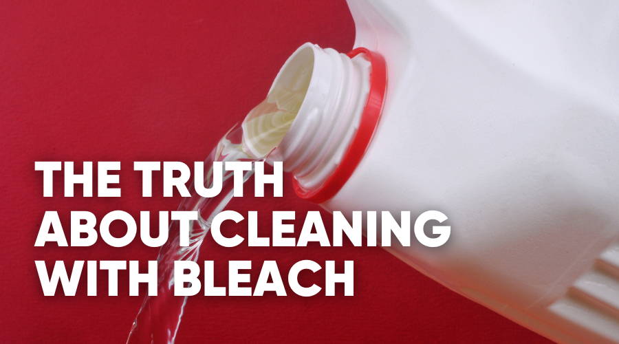 Seven Things You Should NEVER Mix or Clean With Bleach