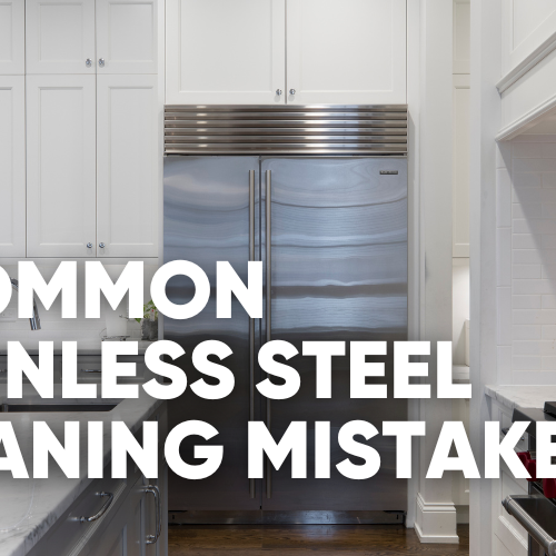 7 common stainless steel cleaning mistakes