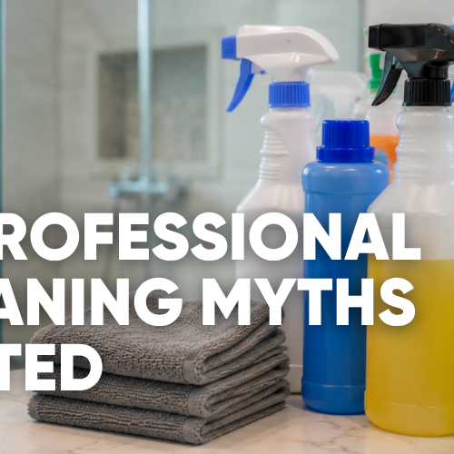 Bottles of cleaning products and towels with text about cleaning myths.