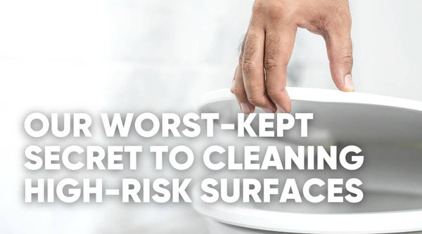 The Best Way to Clean High-Risk Surfaces