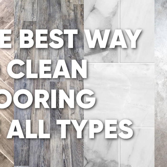 The Best Way To Clean Hardwood, Tile, Stone Floors, And More!
