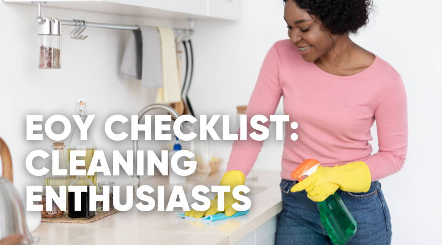 End of Year Checklist for Cleaning Enthusiasts