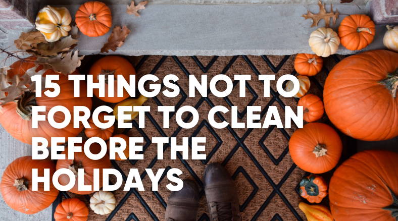 15 Things You're Missing From Your House Cleaning Checklist